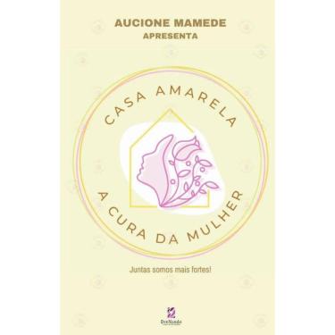 Imagem de Casa amarela: A cura da mulher