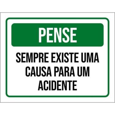 Imagem de Placa Pense Sempre Existe Causa Para Um Acidente 36X46 - Sinalizo