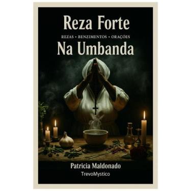 Imagem de Livro Reza Forte Na Umbanda Patricia Maldona - Trevo Mystico
