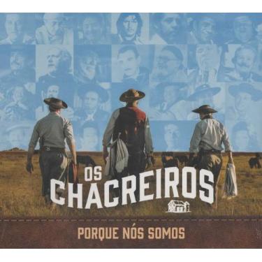 Imagem de Cd - Os Chacreiros - Por que nós Somos Chacreiros - Independente