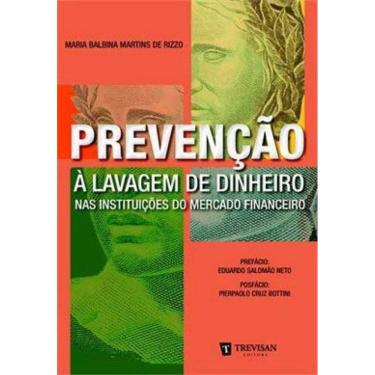 Imagem de Prevençao A Lavagem De Dinheiro Nas Instituiçoes Do Mercado Financeiro
