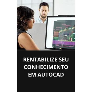 Imagem de Livro Rentabilize seu Conhecimento em AutoCAD - DUKE EDITORA 