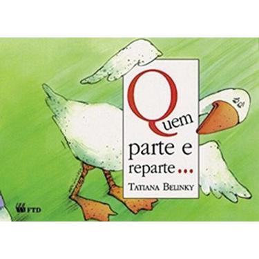 Imagem de Quem Parte e Reparte... (Primeiras Historias)