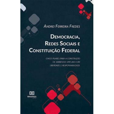 Imagem de Democracia, Redes Sociais E Constituição Federal: Cinco Pilares Para A