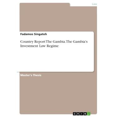 Imagem de Country Report The Gambia. The Gambia's Investment Law Regime