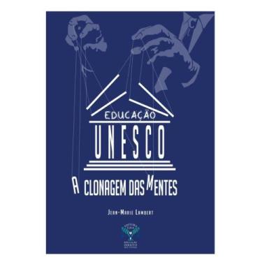 Imagem de Educação UNESCO  A clonagem das mentes (Jean-Marie Lambert) - Editora 