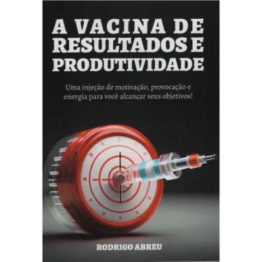 Imagem de A Vacina de Resultados e Produtividade - Alphagraphics