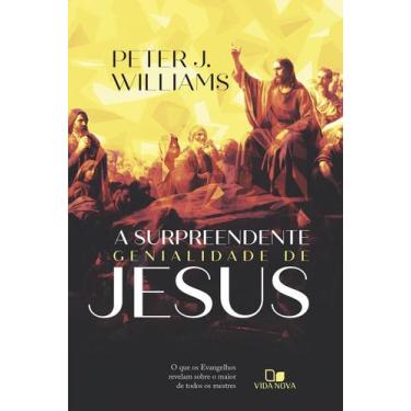 Imagem de A surpreendente genialidade de jesus: o que os evangelhos revelam sobr