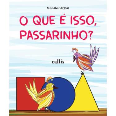Imagem de Livro - O que é isso, passarinho?