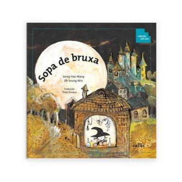 Imagem de Sopa De Bruxa - Partes Do Corpo Como Instrumentos De Medida - 3ª Edição - Coleção Tan Tan