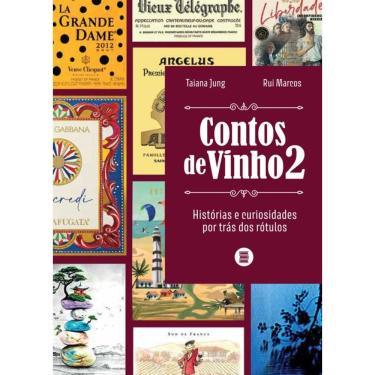 Imagem de Contos De Vinho 2: Histórias E Curiosidades Por Trás Dos Rótulos