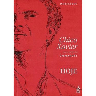 Imagem de Hoje - Mensagens de Francisco Cândido Xavier - FEB