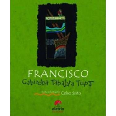 Imagem de Francisco Gabiroba Tabajara Tupã