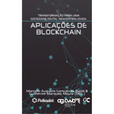 Imagem de Transformação para uma sociedade digital descentralizada: aplicações de blockchain