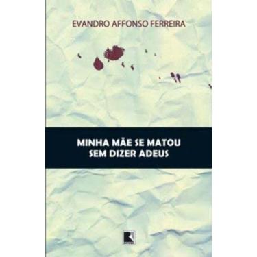 Imagem de Minha mãe se matou sem dizer adeus