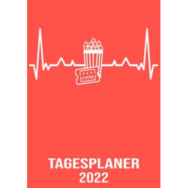 Imagem de Tagesplaner 2022: DIN A4 Kalender von 01/2022 - 12/2022 1 Tag = 1 Seite mit großem Tageskalender und großartiger Übersicht. Monatsübersicht, ... Kalenderbuch / edel Herzschlag Kino Popcorn