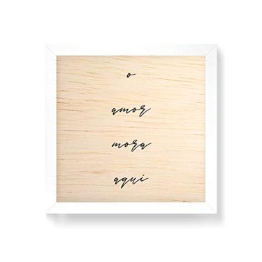 Imagem de Arte Maníacos Quadro decorativo com moldura caixa branca em Madeira - O Amor Mora Aqui Traço Branco - 30x30cm