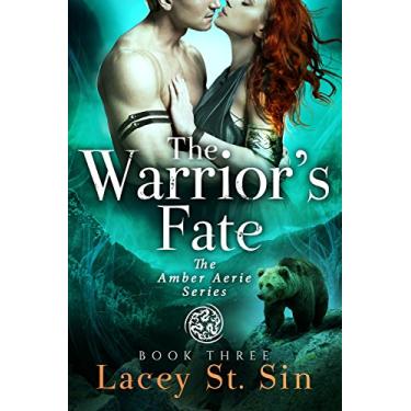 Imagem de The Warrior's Fate: Book 3 of the Amber Aerie Lords Series (English Edition)