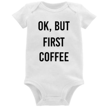 Imagem de Body Bebê OK, but first coffee - Foca na Moda, Branco, M