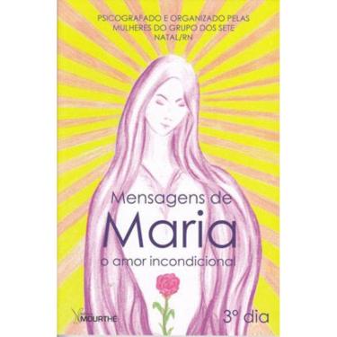 Imagem de Mensagens De Maria: O Amor Incondicional