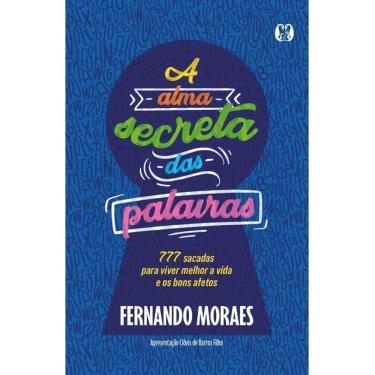 Imagem de A Alma Secreta Das Palavras - 777 Sacadas Para Viver Melhor a Vida e os Bons Afetos