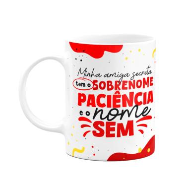 Imagem de Caneca - Minha amiga secreta tem sobrenome paciência