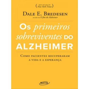 Imagem de Livro Os Primeiros Sobreviventes do Alzheimer Dale E. Bredesen