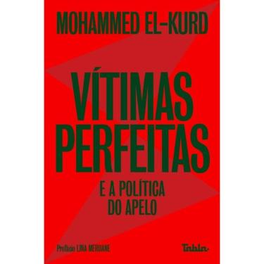 Imagem de Vítimas Perfeitas E A Política Do Apelo