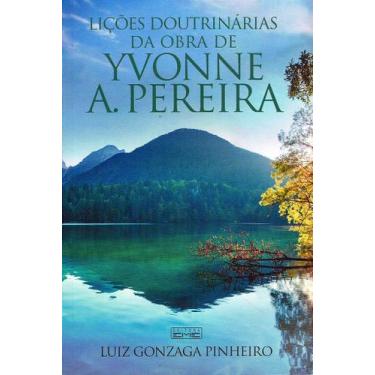 Imagem de Lições Doutrinárias da Obra de Yvonne do Amaral Pereira - Livro de Lui