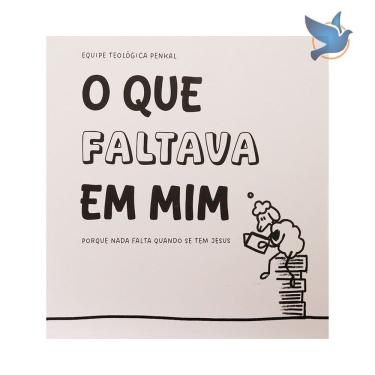 Imagem de Livro O Que Faltava em Mim Porque Nada Falta Quando Se Tem Jesus
