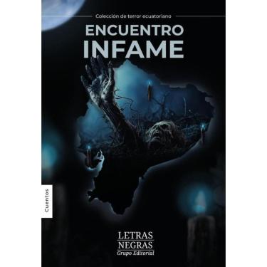 Imagem de COLECCIÓN DE TERROR ECUATORIANO. Encuentro infame - Espanhol