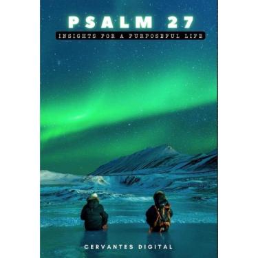 Imagem de Psalm 27. Insights for a Purposeful Life. - Inglês