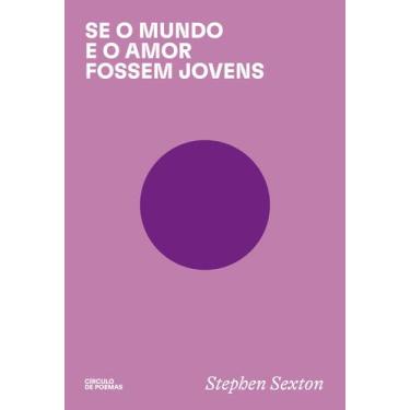 Imagem de Livro - Se o mundo e o amor fossem jovens