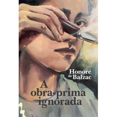 Imagem de A Obra Prima Ignorada - ANTOFAGICA EDITORA LTDA, Sortido
