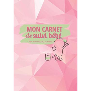Imagem de Carnet de suivi bébé: Le petit journal du nourrisson⎜190 pages