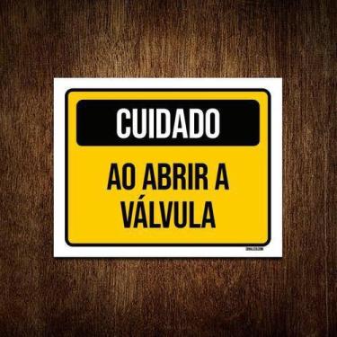 Imagem de Kit 5 Placas Cuidado Ao Abrir A Válvula - Sinalico.Com