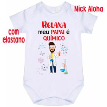 Imagem de body bebê relaxa meu papai é químico cód 9808 - nick aloha, Branco, P
