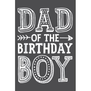 Imagem de Dad of the Birthday Boy Funny Father Papa Family Matching: Study Notebook, 6 x 9 inches, 120 pages