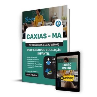 Imagem de Apostila Prefeitura de Caxias - MA 2024 - Professor de Educação Infant