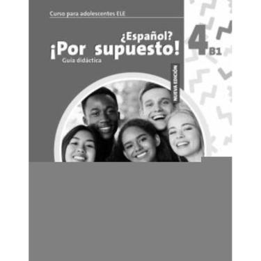 Imagem de Nuevo Espanol Por Supuesto 4 (B1) - Guia Didactica - 2ª Edicion