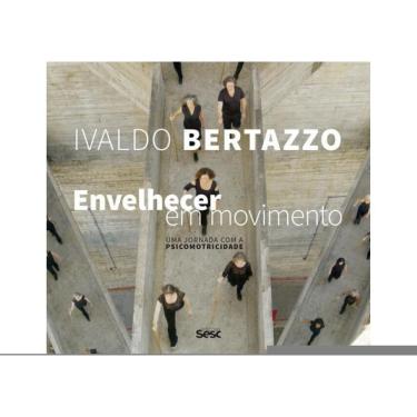 Imagem de Envelhecer Em Movimento - Uma Jornada Com A Psicomotricidade