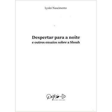 Imagem de Despertar para a noite e outros ensaios sobre a shoah - PUBL. D. QUIXO