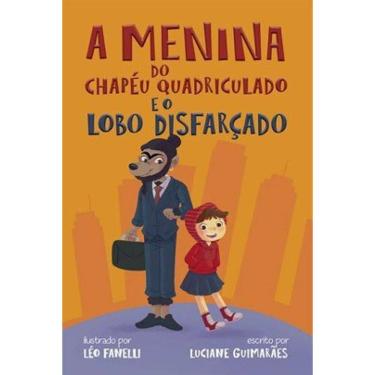 Imagem de A Menina Do Chapéu Quadriculado E O Lobo Disfarçado