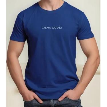 Imagem de Camiseta Camisa de Algodão Adulto Masculina Feminina Calma Caraio Engr