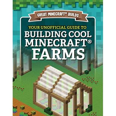 Imagem de Your Unofficial Guide to Building Cool Minecraft(r) Farms