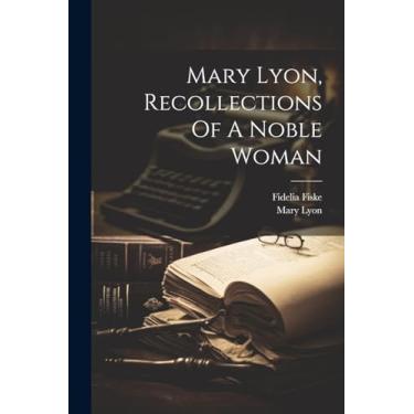 Imagem de Mary Lyon, Recollections Of A Noble Woman