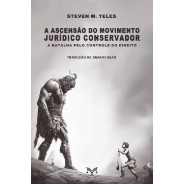 Imagem de Livro - A ascensão do movimento jurídico conservador