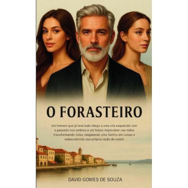 Imagem de O forasteiro:Um homem que já teve tudo chega a uma vila esquecida com o passado nos ombros e um futuro improvável nas mãos transformando vidas, resga