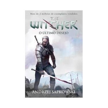 Imagem de o Último Desejo - The Witcher - a Saga Do Bruxo Geralt De Rívia (Capa 