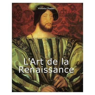 Imagem de L’Art de la Renaissance - Francês
